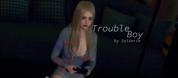 Trouble Boy [v0.1 beta] [SaiVerse]