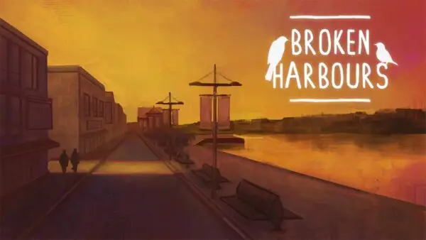 Broken Harbours [v1.1] [Dawn Chorus]