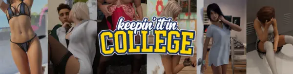 Keepin’ It In College [v0.2] [Greebo]