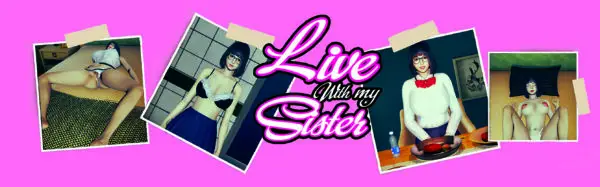 Live with My Sister [v0.1] [ASD AFSD CN]