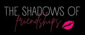 The Shadows of Friendships [v0.4] [VERSTA GAMES]