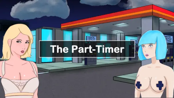 The Part Timer [v0.9.10.5] [BadSquirrelThings]