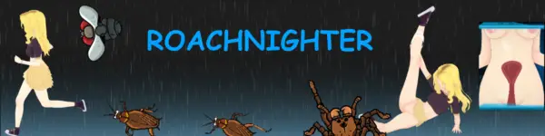 Roachnighter [v0.4] [Antlyon]