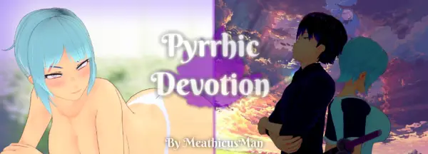 Pyrrhic Devotion [v0.03f] [Meathicus Man]