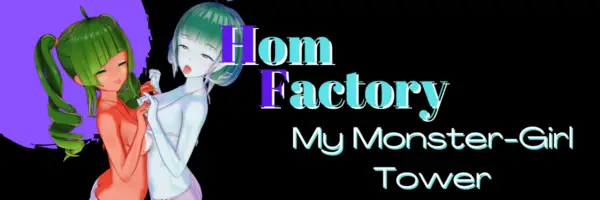 Hom Factory: My Monster Girl Tower [v3.0.1] [Hom Factory Devs]