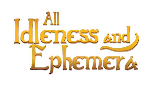 All Idleness and Ephemera [Final] [Ebi-hime]