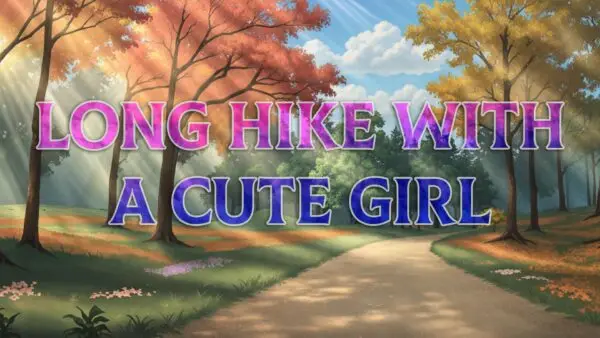 Long Hike with a Cute Girl [v1.0.1] [CozyKeeper]