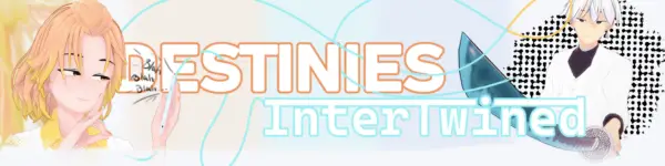 Destinies InterTwined [Teaser] [Kyno]