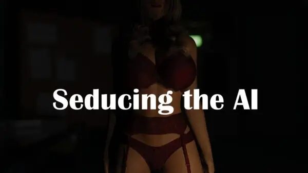 Seducing the AI [v1.0] [JBeeGames]