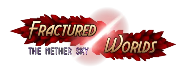 Fractured Worlds : The Nether Sky [v0.13.5] [CrazyChameleon]