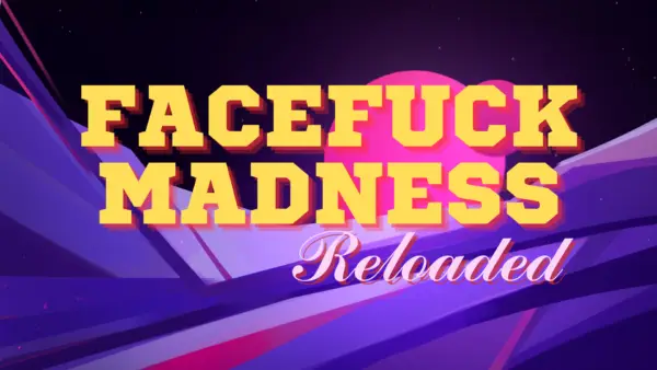 Facefuck Madness Reloaded [v0.07] [MercuryDev]