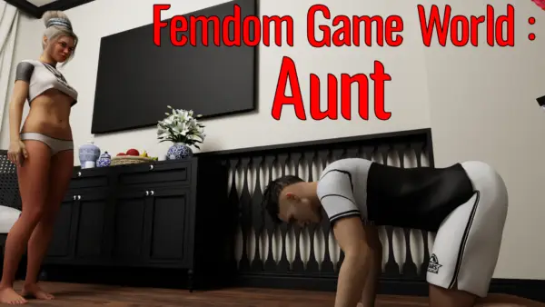 Femdom Game World: Aunt [v1.0] [Femdom Game World]