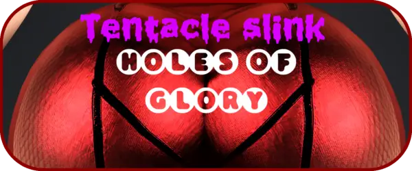 Tentacle Slink Holes of Glory [v0.1.5 Pt.2] [Wzero]