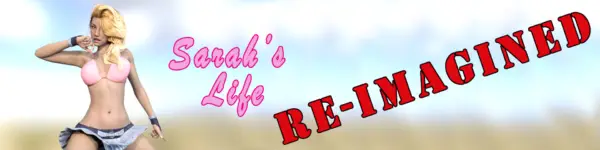 Sarah’s Life: Re-Imagined [v1.0] [SteelyDan]