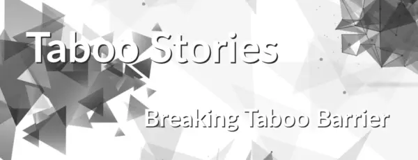 Taboo Stories: Breaking Taboo Barrier [v0.25.1] [PhantoMaster]