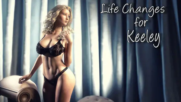 Life Changes for Keeley [v1.0] [Tora Productions]