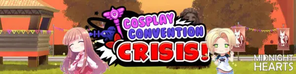 Cosplay Convention Crisis [v0.2.6.2] [Midnight Hearts]