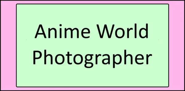 Anime World Photographer [0.001] [KK2Oven]