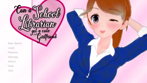 Can a School Librarian Get a Cute Girlfriend? [v0.1.0] [DarkYagami]