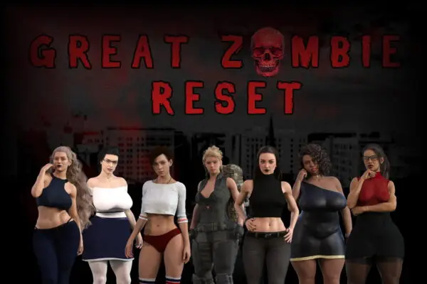 The Great Zombie Reset [Prelude v1.0] [Legionary JR-586]