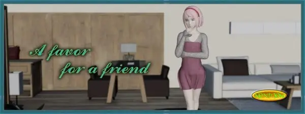 A Favor For A Friend [v1.0] [nexTGen]