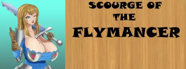 Scourge Of The Flymancer [v1.01] [Custom Oppai Games]