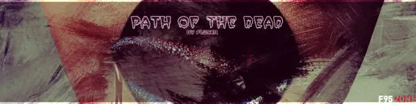 Path of the Dead [Floser]