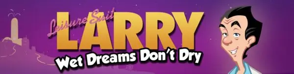 Leisure Suit Larry – Wet Dreams Don’t Dry [CrazyBunch]