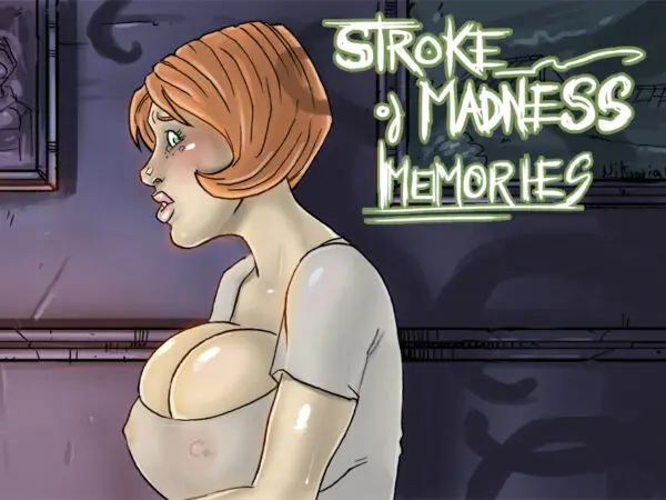 Stroke of Madness: Memories [Nikraria]