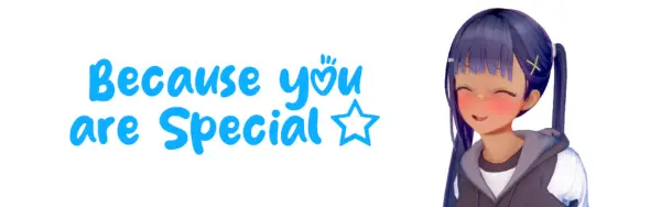 Because you are Special [v1.0] [PsianDiameter]