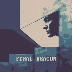 Feral Beacon [Demo] [Feral Beacon]