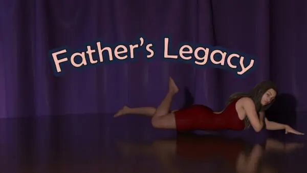 Father’s Legacy [v0.2] [Proudly Poor]