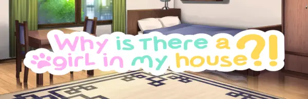 Why Is There A Girl In My House?! [v1.0] [Betulasoft/Top Hat Studios Inc]