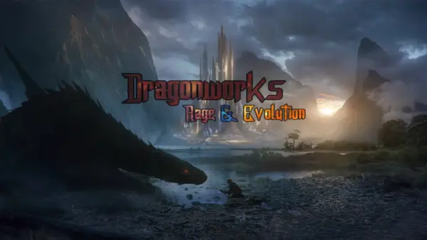 Dragonworks: Rage & Evolution [v0.1.9] [SeagullGames]