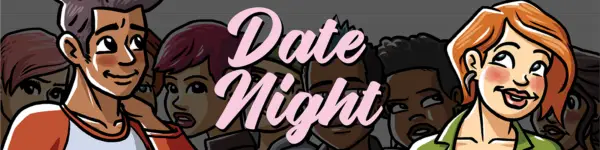 Date Night [v0.02] [Eddie Monotone]