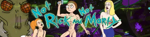 Not Rick and Not Morty [v0.02] [SweetMariya]