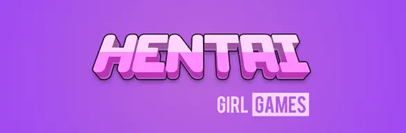 Hentai Girl Games [FINAL] [GIRLGAMES]