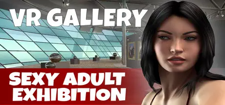 VR GALLERY – Sexy Adult Exhibition [Final] [Lust & Desire]