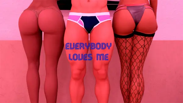 Everybody Loves Me [v0.1a] [EveryLM]