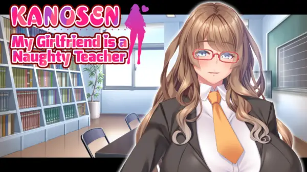 KANOSEN – My Girlfriend is a Naughty Teacher [Final] [monoceros+]