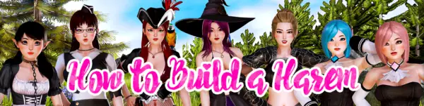 How To Build A Harem [v0.3.3] [Studio Mystic]