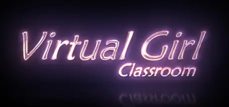 Virtual Girl: Classroom [Early Access] [Asmodeus Studio]