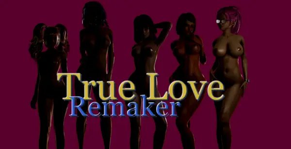 True Love Remaker [v0.01] [Paliga]