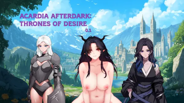 Acardia Afterdark: Thrones of Desire [v0.16] [Unknown White Raven]