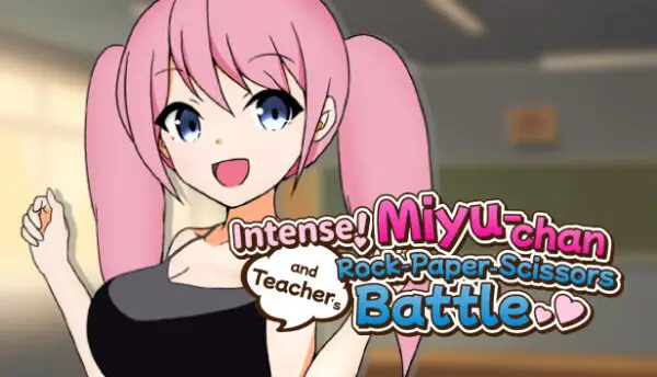 Intense! Miyu-chan and Teacher’s Rock-Paper-Scissors battle! [v1.0] [Poncondou]