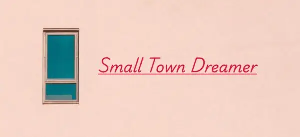 Small Town Dreamer [v0.1.9] [sicklycynic]