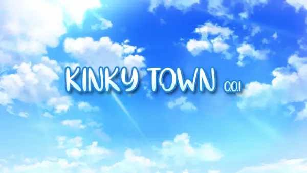 Kinky Town [v0.0.1] [Prince Emi 999]