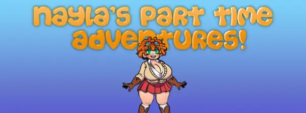 Nayla’s Part Time Adventures! [v0.1 Demo] [Sleepy Mog Studio]