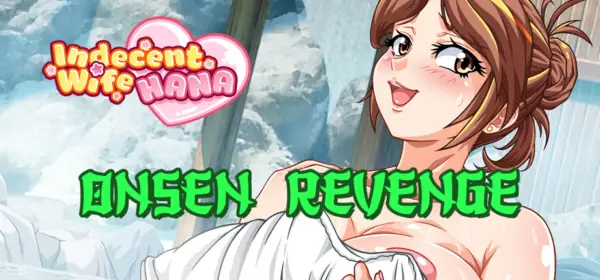 Indecent Wife Hana: Onsen Revenge [v0.1.0 Patreon] [Fallen Eros]