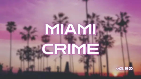 Miami Crime [v0.81] [MercuryDev]